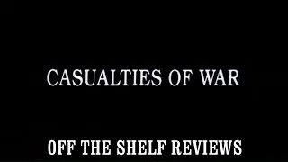 Casualties Of War Review - Off The Shelf Reviews
