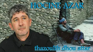 hocine azar thazoult dhou attar