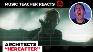 Music Teacher REACTS TO Architects "Hereafter" | MUSIC SHED EP 166