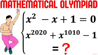 Olympiad Mathematics | Learn to find the value of x^2020 + x^1010 -1 | Math Olympiad Preparation