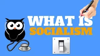 WHAT IS SOCIALISM | ALL YOU NEED TO KNOW