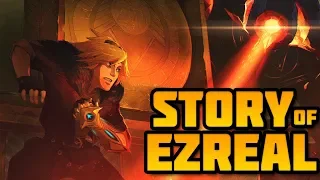 Story of Ezreal Up to Date