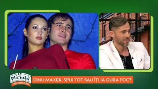 Dinu Maxer, spui tot sau îți ia gura foc?!