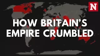 From India To Hong Kong: How Britain's Empire Crumbled