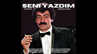 Elmusto X Müslüm Baba - SENİ YAZDIM