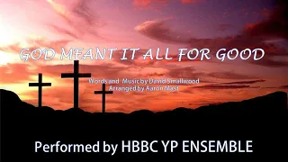 God meant it all for good | HBBC Virtual Ensemble