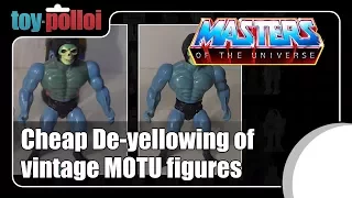 Fix It guide - Cheap De-yellowing of vintage MOTU figures
