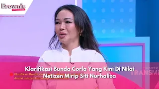 Klarifikasi Bunda Corla Yang Kini Di Nilai Netizen Mirip Siti Nurhaliza | BROWNIS (8/4/24) P1