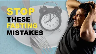 Don't Make These 10 Intermittent Fasting Mistakes