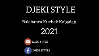 Djeki Style- Balabanca Kuchek Kabadan 💣💣