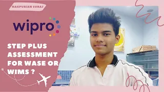 #07 Wipro Wilp  - My Experience of Step plus assessment | It is for WASE or WIMS ? Nagpurian Suraj.