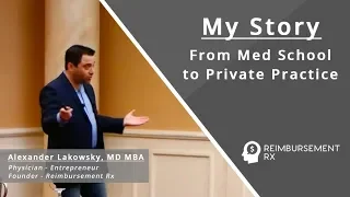 From Medical School To Private Practice - What I Learned About Physicians, Medicine, & Business