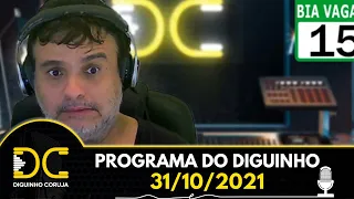 Programa do Diguinho  -  31/10/2021