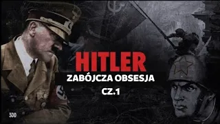 Zabójcza obsesja Hitlera Cz 1 Operacja Barbarossa Dokument Lektor PL