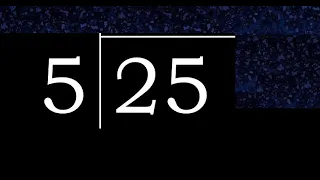 Dividir 25 entre 5 division de 2 numeros con procedimiento