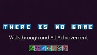 There Is No Game: Jam Edition 2015 - Walkthrough and All Achievement