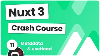 Nuxt 3 Crash Course #11 - Metadata & useHead