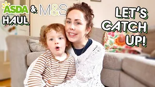 M&S and ASDA Food Haul For Taste Match, What I Got My Toddler For His Birthday, Catching Up...