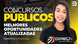 CONCURSOS PÚBLICOS: MELHORES OPORTUNIDADES ATUALIZADAS (Milena Machado)