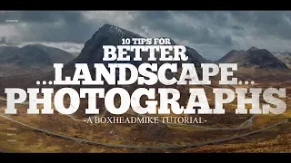 10 Tips to Better Your Landscape Photos