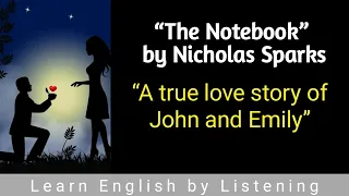 The Notebook by Nicholas Sparks | True Love Story | Learn English By Listening