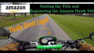 The Cheap AMAZON motorcycle is STREET LEGAL! How to TITLE and REGISTER a Hawk 250 Enduro!