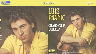 Luis Pranic - Gladiole - (Audio 1980)