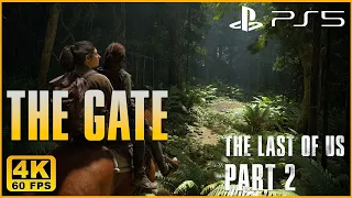 THE LAST OF US 2 PS5 Gameplay 4K 60FPS HDR ULTRA HD (Upgrade Patch) 8 -THE GATE