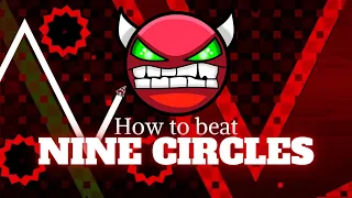 How to beat Nine Circles!! (Tips and Tricks)