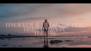 Tinlicker & Helsloot feat. Hero Baldwin  - Tell Me  [Lyrics]