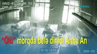 “Ölü” morqda belə dirildi Anba An