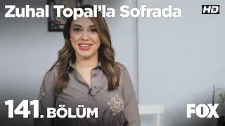 Zuhal Topal'la Sofrada 141. Bölüm