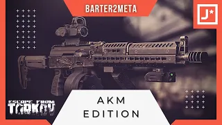 Barter2Meta - AKM Edition - Escape From Tarkov 12.8