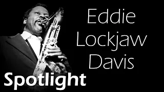 Spotlight #11: Eddie "Lockjaw" Davis