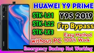 Huawei Y9 Prime 2019 FRP Bypass | STK-L21 Emergency Backup Not Working latest update Without Pc 2022