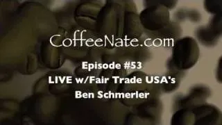 CoffeeNate interviews Fair Trade USA ::  What is fair trade? Why?