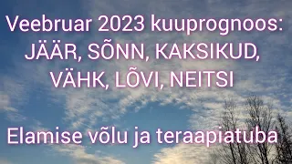 Veebruar 2023 kuuprognoos: jäär, sõnn, kaksikud, vähk, lõvi, neitsi. @elamisevolu