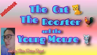 The Cat The Rooster and the Young Mouse / Aesop Story /Short Fable Story / Storytelling / Audiobook