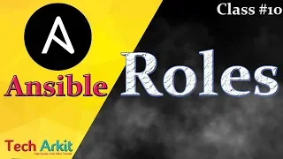 Ansible Tutorial Class 10 | Ansible Roles Explained | Tech Arkit