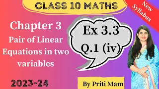 Class - 10th, Ex - 3.3, Q1 (iv) Maths (Pair of Linear Equations in Two Variables) NCERT CBSE