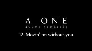 浜崎あゆみ / Movin' on without you（from 2015.4.8 Release "A ONE"）