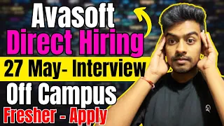 Avasoft Direct Hiring | Biggest OFF Campus Drive For 2024, 2023, 2022 Batch | Fresher Job Drive