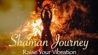 Shaman Journey~Shamanic Drumming 528 Hz & Gamma Waves Connect to Mother Earth Raise the Vibration