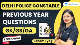 Previous Year Questions | GK/GS/GA | Delhi Police Constable | Sonam Tyagi