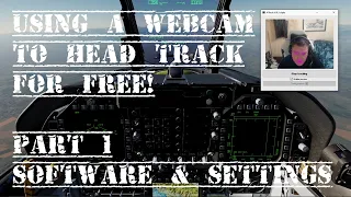Head Tracking With A Webcam For FREE! Part 1 Software & Settings