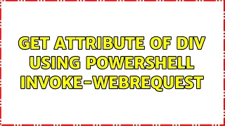 Get attribute of div using powershell Invoke-WebRequest