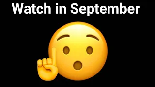 Watch this video if it is September. (Hurry Up!)