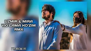 UZMIR & MIRA - YIG‘LAMA KO‘ZIM (Гs beats remix) #uzmir #mira #uzmirvamira