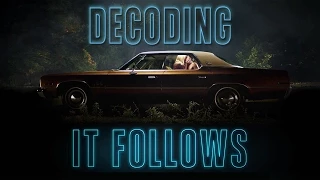 Объясняя It Follows / Оно следует