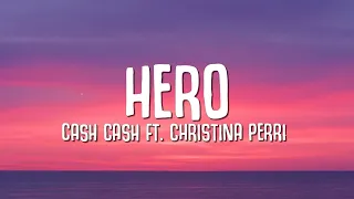 Cash Cash - Hero (Lyrics) ft. Christina Perri